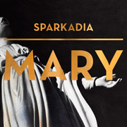 Sparkadia - Mary